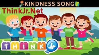 Kindness song for kids | Kindness | ThinkJr