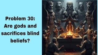 Problem 30: Are gods and sacrifices blind beliefs?(@BhagavadGita_problemstosolutio‬ )