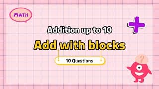 Addition up to Ten | Add with blocks | Math quiz for kids