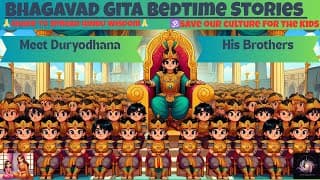 Bhagavad Gita for Kids | Episode 5:"Meet Duryodhana & His Brothers "- Fun Kids Story!"
