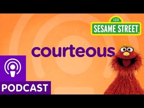 Sesame Street: Courteous (Word on the Street Podcast)