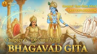 Bhagavad Gita Chapter 6: Dhyana Yoga (Conquer Your Own Mind)