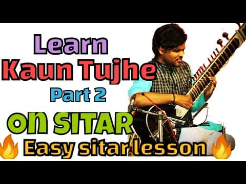 Learn Tujhe Yun Pyaar Karega Part 2 On Sitar | Easy Sitar Lesson