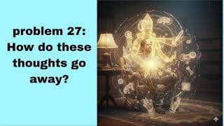 Problem 27:how do these thoughts go away (@BhagavadGita_problemstosolutio‬ )