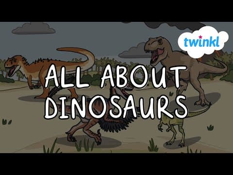 All About Dinosaurs for Kids | What are dinosaurs | Dinosaur Timeline | Twinkl USA