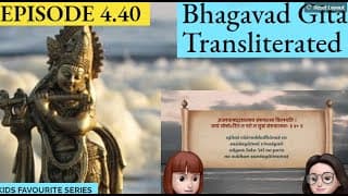 Bhagavad Gita for Children Ch 4, S4.40 Sanskrit Vocabulary, Chanting Vedic Mantras Shlokas Daily