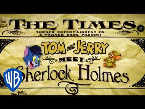 Tom and Jerry |Tom and Jerry Meet Sherlock Holmes |First 10 Minutes|WB Kids