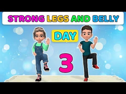 Day 3 of 3 - strong legs and belly