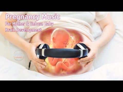 Pregnancy Music For Mother and Baby  - Baby Kick