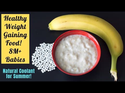 Baby Food |Summer Special |Healthy Weight Gaining Food for 8M+ Babies | Sabudana Banana Porridge