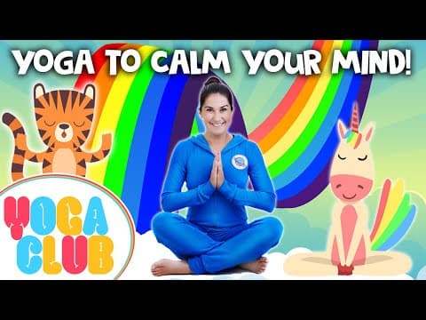 Kids Yoga To Calm Their Minds 🌈 Yoga Club (Week 16) | Cosmic Kids