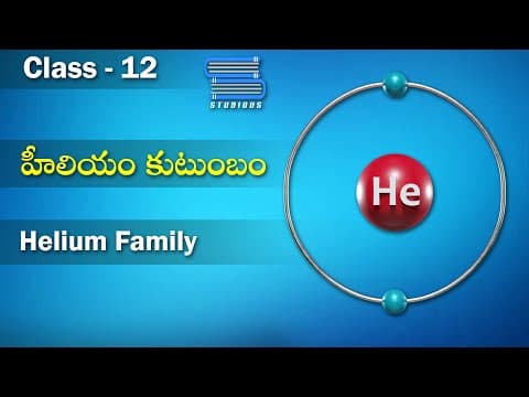 హీలియం కుటుంబం – Helium Family | P Block elements | Chemistry Telugu