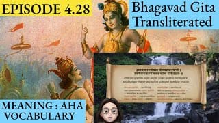 Meaningaha Ch4, S4.28 Bhagavad Gita for Children Sanskrit Vocabulary Chanting Vedic Mantras Daily