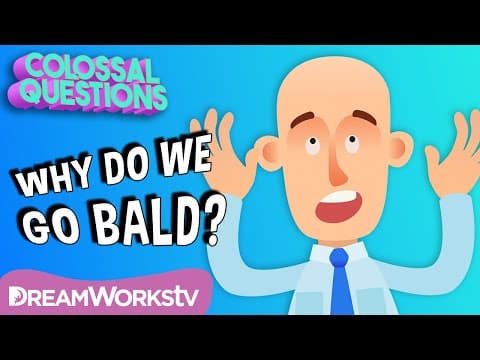 Why Do People Go Bald? | COLOSSAL QUESTIONS