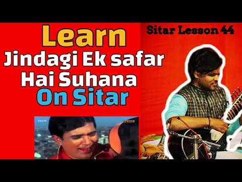 Learn Jindagi Ek Safar | On Sitar | Sitar Lesson 44