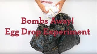 Bombs Away|Egg Drop Experiment