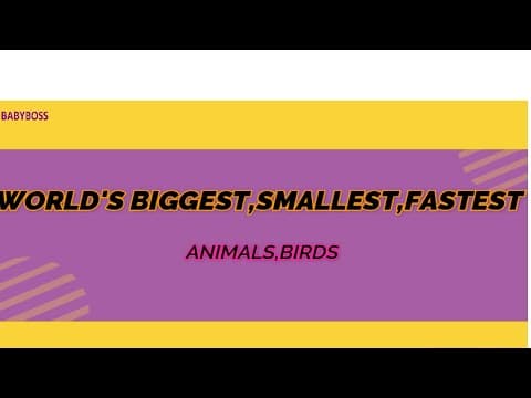 అతిపెద్ద, చిన్న మరియు వేగవంతమైన జంతువులు మరియు పక్షులు - kids