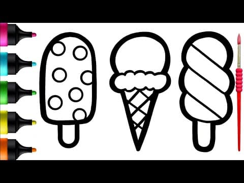 Sweet Ice Cream Drawing, Painting and Coloring for Kids, Toddlers