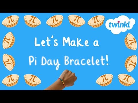 Make Pi Day Bracelets | Pi Day Crafts for Kids | Twinkl