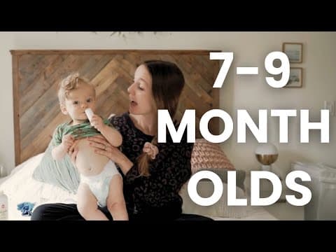 Baby 101; part 4 (7 month old, 8 month old, 9 month old baby)