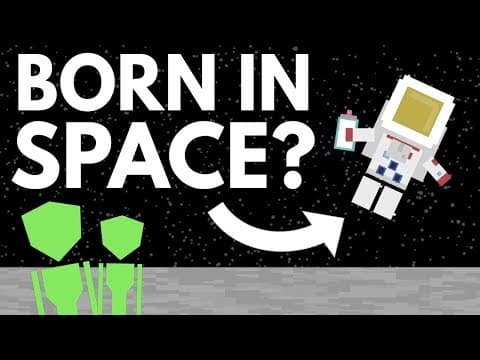 What Would Happen If You Were Born In Space? - YouTube
