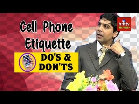 Cell Phone Etiquette : Do's and Don'ts | Mobiquette | Self Help