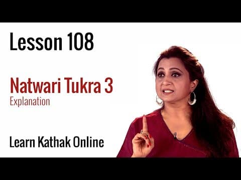 Explanation on the Movements and Footwork in Natwari Tukra 3 | Learn Kathak Online | Lesson 108