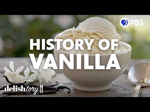 The Surprising Origins of Vanilla | Delishtory