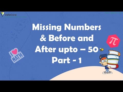 Learn MissingNumbers and Before and after upto 50