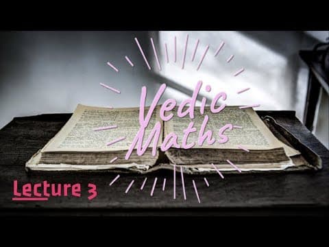 Vedic Maths [Lecture: 3]