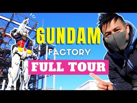 Gundam Factory Yokohama, a full tour of the world’s largest