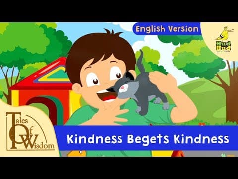 Tales of wisdom - episode 27 - kindness begets kindness