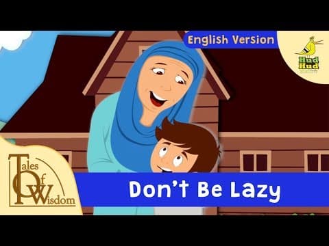 Tales of wisdom - episode 12 - don't be lazy