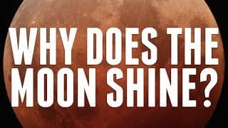 Why Does The Moon Shine?