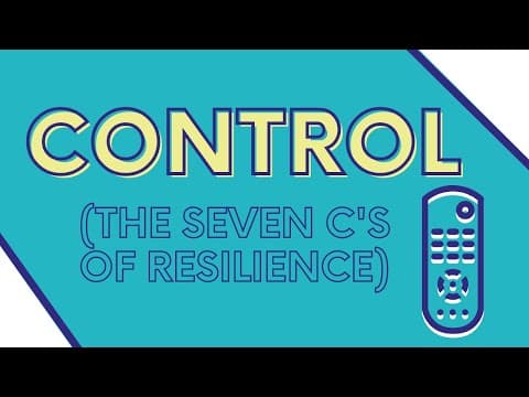 Control (the seven c's of resilience)