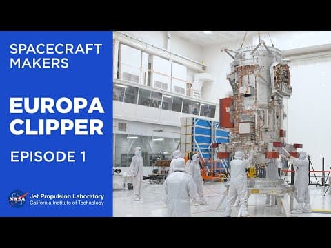 Spacecraft Makers|Building the Europa Clipper at NASA JPL