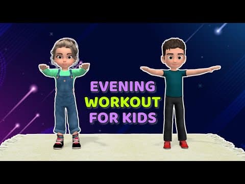 EVENING WORKOUT FOR KIDS: ENJOY RESTFUL SLEEP