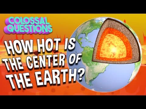 How Hot is the Center of the Earth? | COLOSSAL QUESTIONS