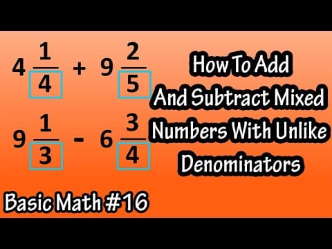How To Add And Subtract Mixed Numbers Fractions With Unlike Different Denominators