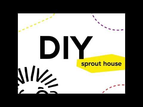 DIY Sprout House