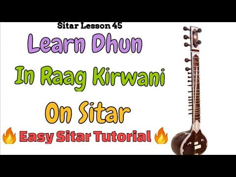 Learn Dhun On Sitar | Sitar Lesson 45