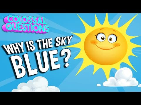 Why Is The Sky Blue? | COLOSSAL QUESTIONS