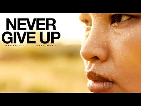 Never give up - motivational video