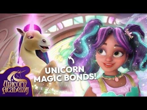 How To Bond With A MAGICAL UNICORN! ✨🦄 at Unicorn Academy | Cartoons for Kids