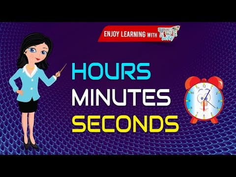 Telling Time For Children - Hours Minutes Seconds - Learning Time - Time Conversation
