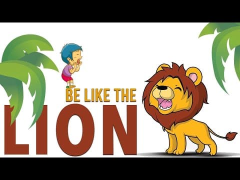 Be like the lion