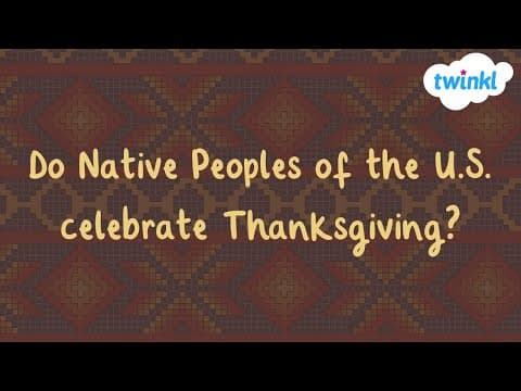Do Native Peoples of the U S  Celebrate Thanksgiving  | Twinkl USA