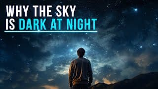 Why The Sky Is Dark At Night Explained