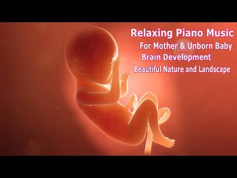 relaxing piano music for mother and baby -baby kick-beautiful nature austria landscape
