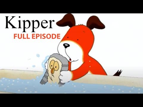 Big Owl's Bath | Kipper the Dog | Season 4 Full Episode | Kids Cartoon Show